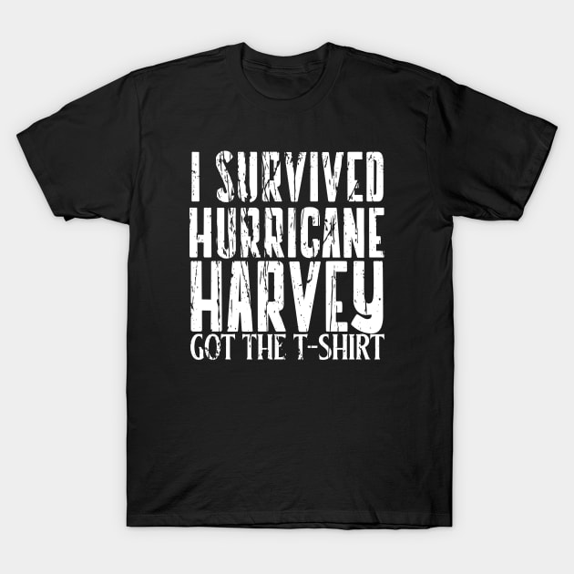 I SURVIVED HURRICANE HARVEY T-Shirt by Cult Classics